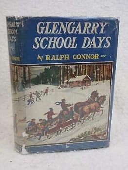 Hardcover Ralph Connor GLENGARRY SCHOOL DAYS 1930s Grosset & Dunlap, NY HC/DJ [Hardcover] unknown Book