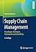 Produktbild Supply Chain Management: Grundlagen, Strategien, Instrumente und Controlling