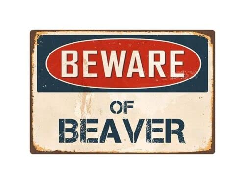 Beware Of Beaver Metal Tin Sign Warning Sign Safety Signs Aluminum Sign For Alt Room Decor, Indoor & Outdoor Signs For Home, Office, Work 20x30cm