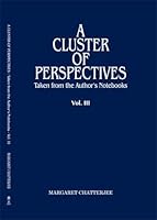 A Cluster of Perspectives: Taken from the Author's Notebooks, Vol. III 9382337091 Book Cover