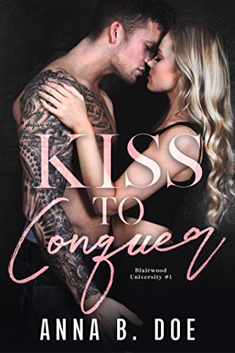 Kiss To Conquer: An Enemies to Lovers Romance