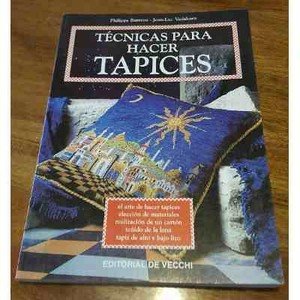 Paperback Tecnicas Para Hacer Tapices (Spanish Edition) [Spanish] Book