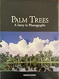 Palm Trees: A Story in Photographs