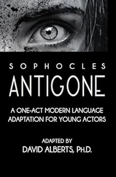 Paperback ANTIGONE: A One-Act Modern Language Adaptation for Young Actors Book