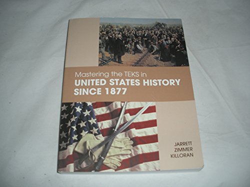 Mastering the TEKS in United States History Since 1877
