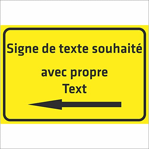 INDIGOS UG - Panneau avec flèche - TEXTE SOUHAITÉ - jaune - Alu-Dibond 8 tailles - personnalisé avec texte - écriture - pour garage, hôtel, parking, école, carport, entreprise - individuellement