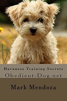 Paperback Havanese Training Secrets: Obedient-Dog.net Book