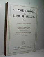 Alfonso el Magna´nimo y el Reino de Valencia (Spanish Edition) 8477951314 Book Cover