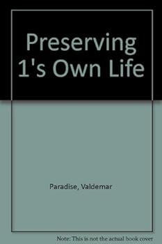 Hardcover Preserving 1's Own Life Book