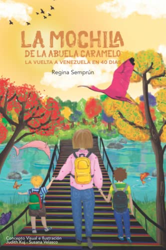 La Mochila de la Abuela Caramelo: La vuelta a Venezuela en 40 días (Spanish Edition)