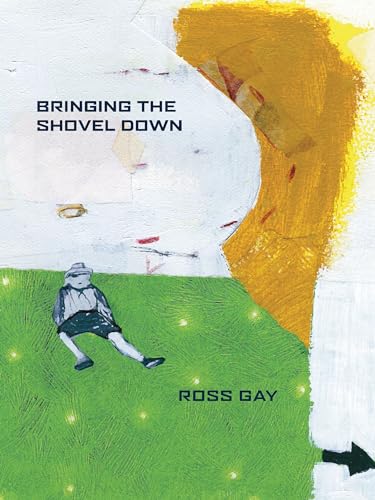 Bringing the Shovel Down (Pitt Poetry Series)