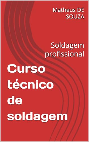 Curso técnico de soldagem : Soldagem profissional