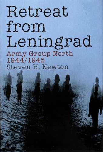 Retreat from Leningrad: Army Group North 1944/1945