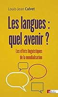 Les langues : quel avenir ? Les effets linguistiques de la mondialisation 2271092531 Book Cover