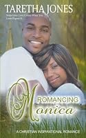 Romancing Monica: A Christian Romance Novel 1981893687 Book Cover