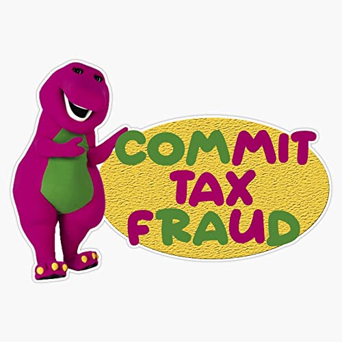 Commit Tax Fraud - Barney Meme Sticker Decal Size 5