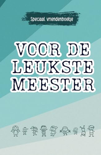 Speciaal vriendenboekje voor de leukste meester | Cadeau voor meester | Vriendenboekje