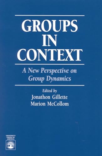 Groups in Context: A New Perspective on Group Dynamics: A New Perspective on Group Dynamics