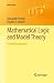 Mathematical Logic and Model Theory: A Brief Introduction (Universitext)