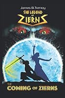 THE LEGEND OF ZIERNS: The Coming OF Zierns 1950613283 Book Cover