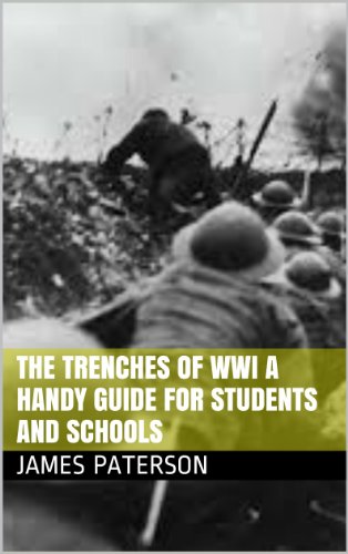 The Trenches of World War One A Handy Guide For Students and Schools