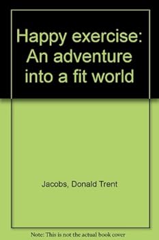 Paperback Happy exercise: An adventure into a fit world Book