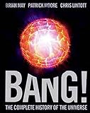 Bang!: The Complete History of the Universe