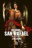 Arcángel San Rafael. Devocionario: Letra grande (Arcángeles y Ángeles) (Spanish Edition) B0B92TYJC7 Book Cover