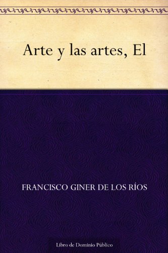 Arte y las artes, El Arte y las artes, El