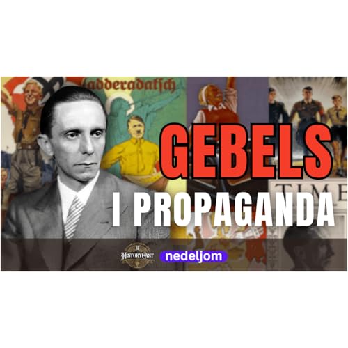 111 - Propaganda kao režim - Gebels i nacistička propaganda