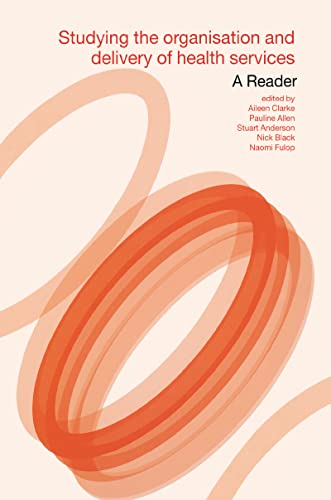 Studying the Organisation and Delivery of Health Services: A Reader (English Edition)