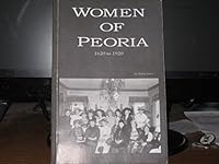 Women of Peoria, 1620 to 1920 0962587958 Book Cover