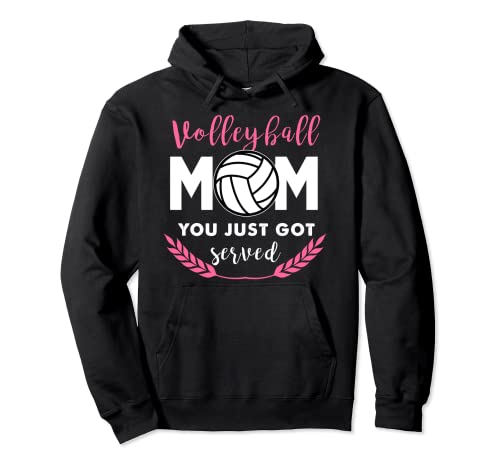 Volley de voleibol Mom You Just Got Served Spike Block Net Volley Sudadera con Capucha