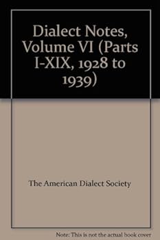 Hardcover Dialect Notes, Volume VI (Parts I-XIX, 1928 to 1939) Book