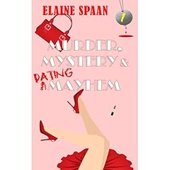 Murder, Mystery & Dating Mayhem Audiolibro Por Elaine Spaan arte de portada