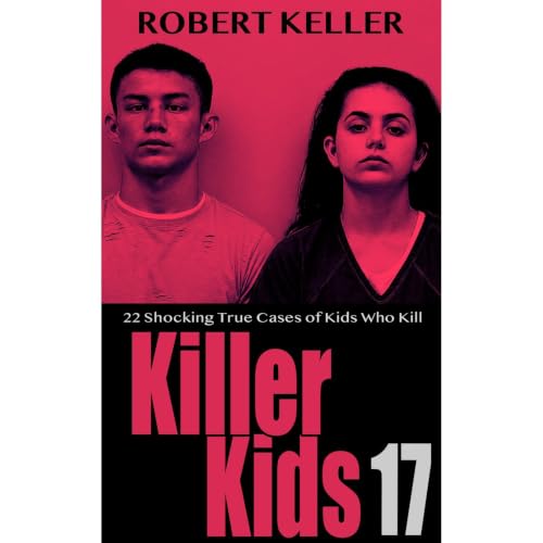 Killer Kids Volume 17 Audiolibro Por Robert Keller arte de portada