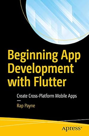 Book cover Beginning App Development with Flutter: Create Cross-Platform Mobile Apps