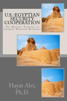 Paperback U.S.-Egyptian Security Cooperation: The Western 'Frenemy' in Complex Bilateral Relations Book