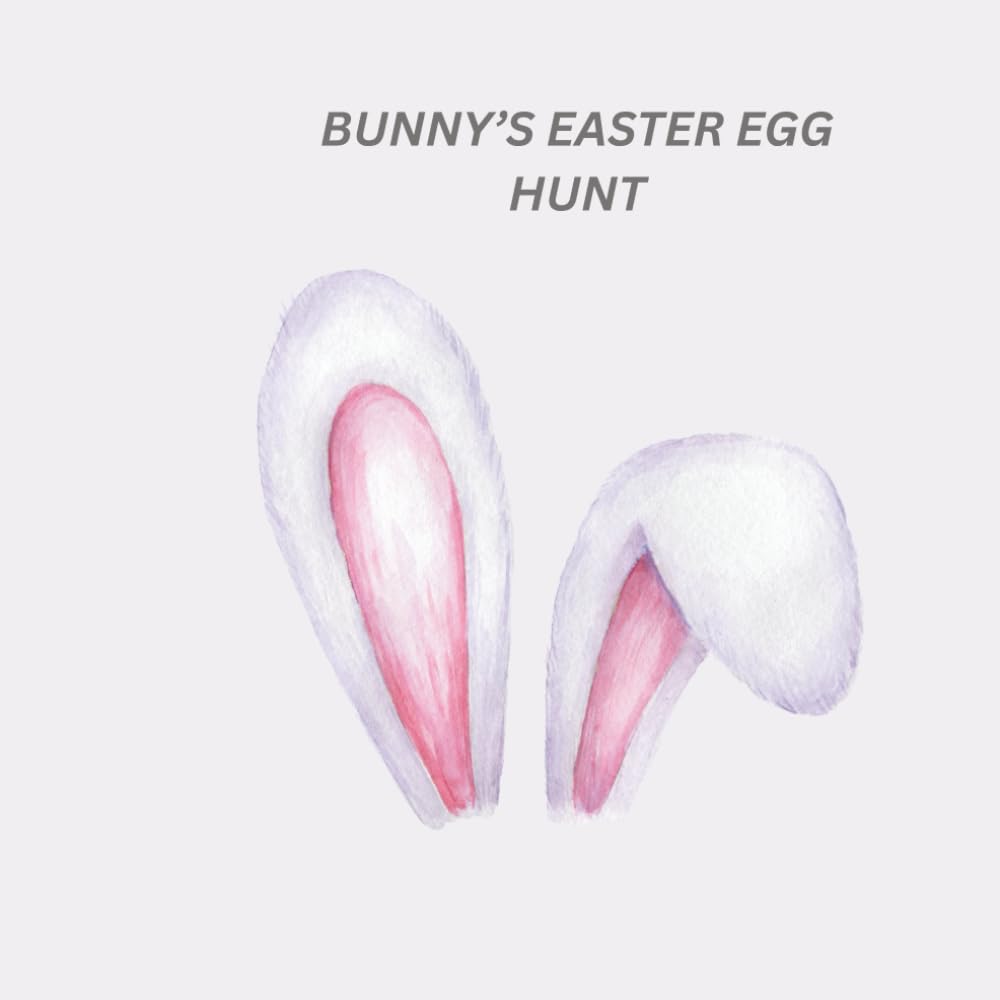 BUNNY’S EASTER EGG HUNT