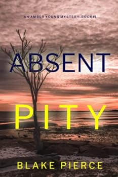 Paperback Absent Pity (An Amber Young FBI Suspense Thriller—Book 1) Book