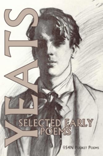 William Butler Yeats: Selected Early Poems (S4N Pocket Poems)