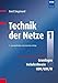 Produktbild Technik der Netze 1: Klassische Kommunikationstechnik: Grundlagen, Verkehrstheorie, ISDN/GSM/IN