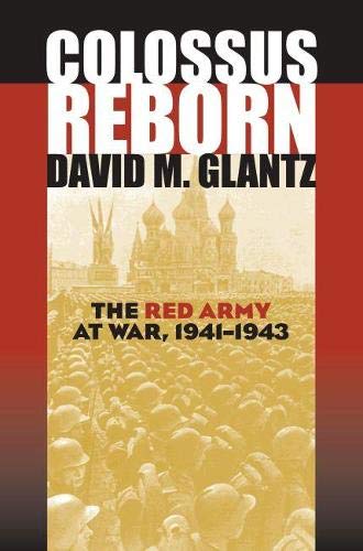Colossus Reborn: The Red Army At War, 1941-1943