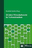 20 Jahre Wirtschaftsrecht Im Verbundstudium (German Edition) 383053759X Book Cover
