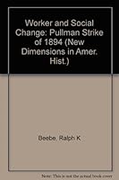 Worker and Social Change: Pullman Strike of 1894 0669477389 Book Cover