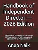 Handbook of Independent Director — 2026 Edition: The Complete 2026 Guide to Law, Duties, IICA Registration, OPSAT Preparation & Boardroom Best Practices in India