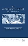 The Contemporary Deathbed: The Ultimate Rush (Language, Discourse, Society)