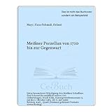  Meißner Porzellan von 1710 bis zur Gegenwart
