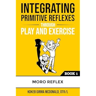 Integrating Primitive Reflexes Through Play and Exercise