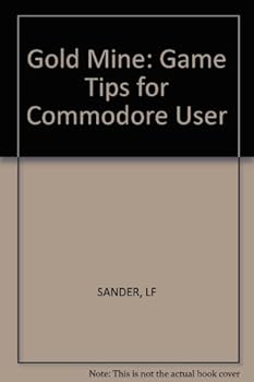 Paperback Lou Sander's Gold Mine: Game Tips for Commodore Users Book